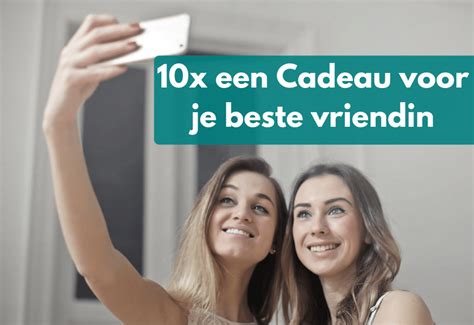 beste vriendin cadeau|Verras je Vriendin: 35 Geweldige Cadeau